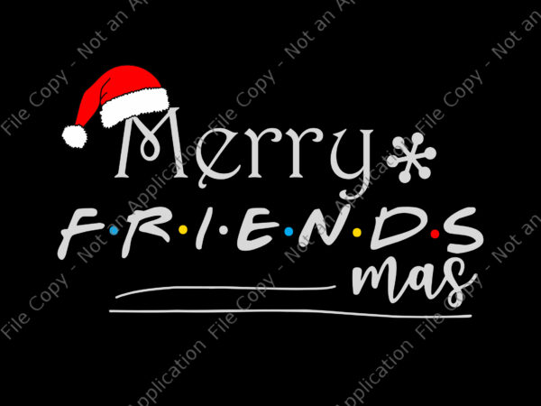 Merry friendsmas svg, friends christmas svg, friends svg, christmas svg t shirt designs for sale