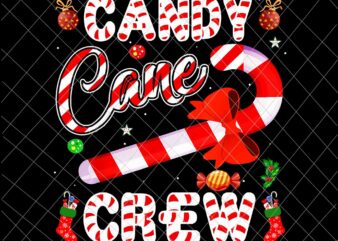 Candy Cane Crew Png, Funny Christmas Candy Lover X-mas Png, Christmas Candy Quote Png