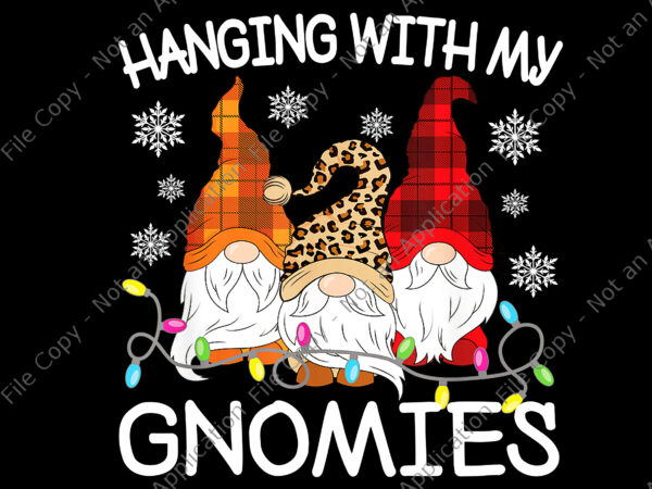 Hanging with gnomies png, gnome christmas xmas buffalo plaid red png, gnome christmas png, gnome png, christmas png graphic t shirt