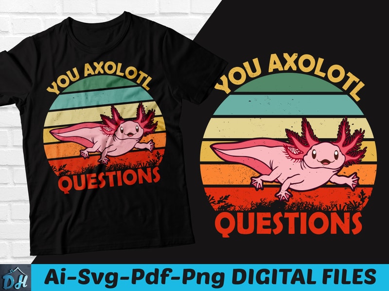 https://www.buytshirtdesigns.net/wp-content/uploads/2021/11/You-Axolotl-Question-Mockup.jpg