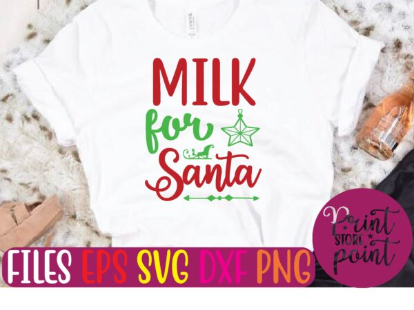 Milk for santa christmas svg t shirt design template