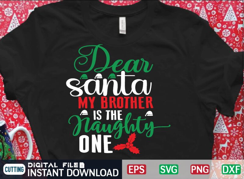 dear santa my brother is the naughty one graphic t shirt