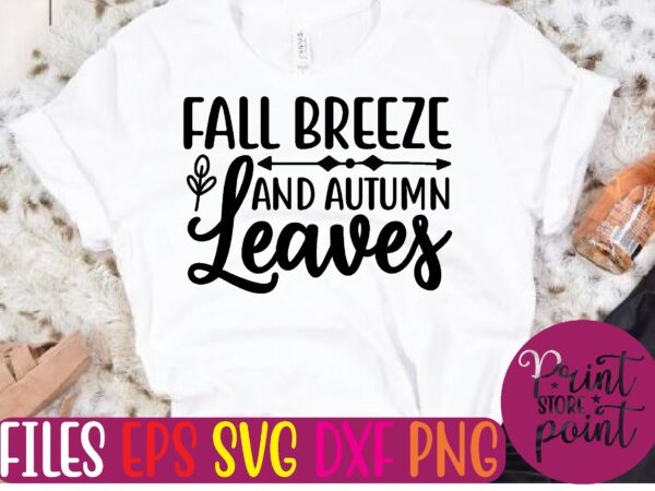 Fall breeze and autumn leaves graphic t shirt