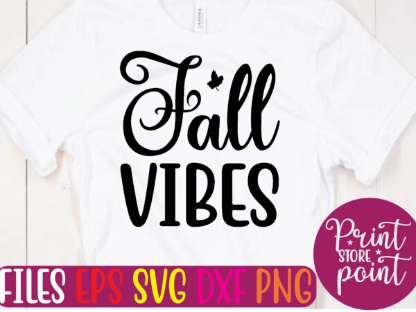 Fall vibes svg t shirt design template