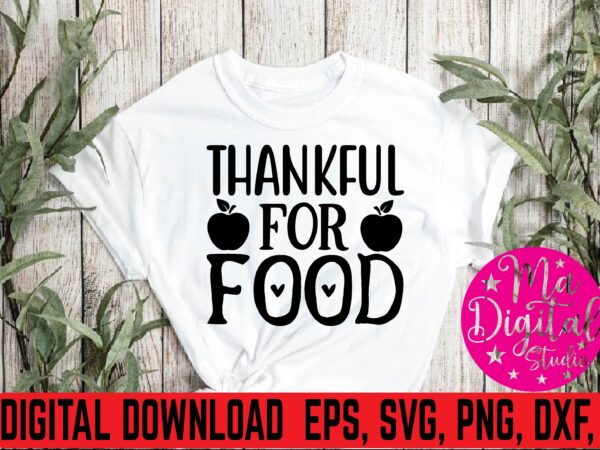 Thankful for food t shirt template