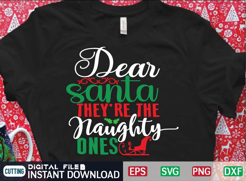 dear santa they’re the naughty ones graphic t shirt - Buy t-shirt designs