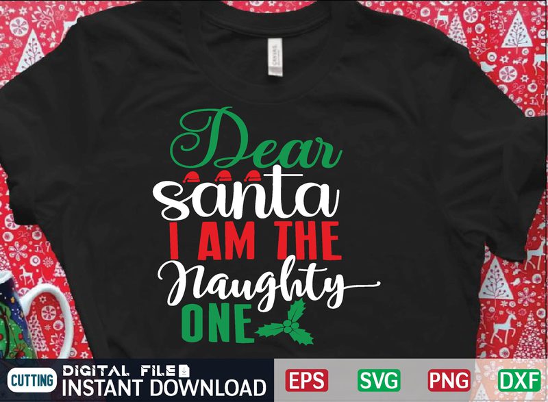 dear santa i am the naughty one t shirt template - Buy t-shirt designs