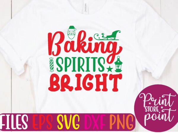 Baking spirits bright christmas svg t shirt design template