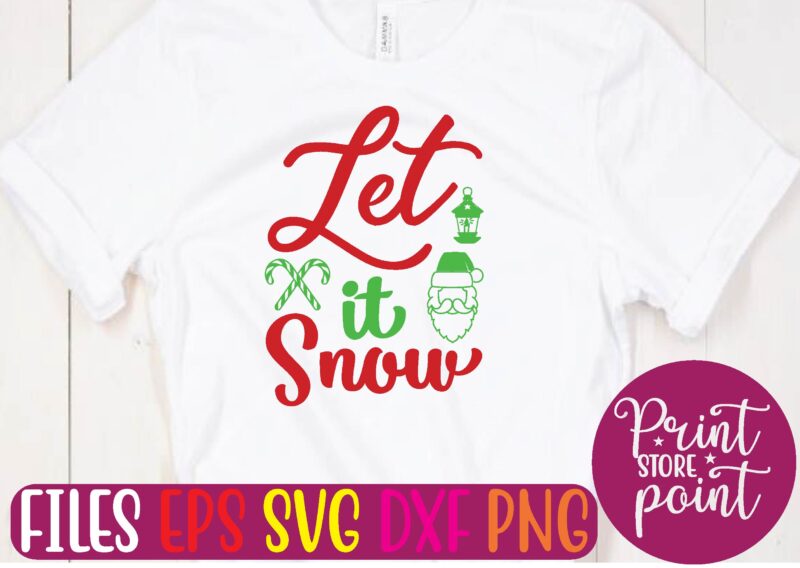 Let it Snow Christmas svg t shirt design template