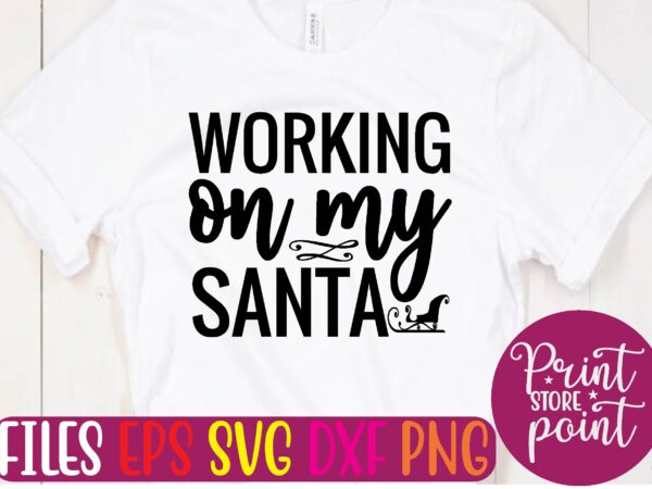 Working on my santa t shirt vector illustration