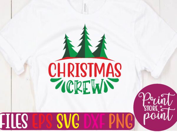 Christmas crew christmas svg t shirt design template