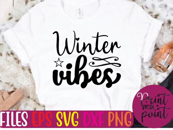 Winter vibes christmas svg t shirt design template