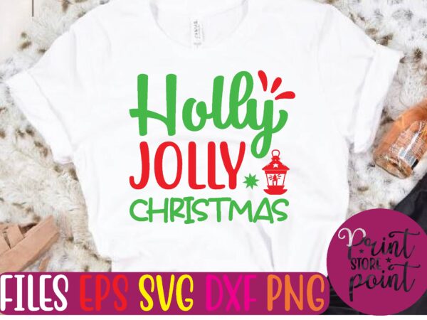 Holly jolly christmas christmas svg t shirt design template