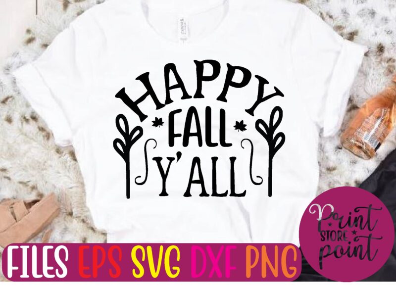 HAPPY FALL Y’ALL t shirt template