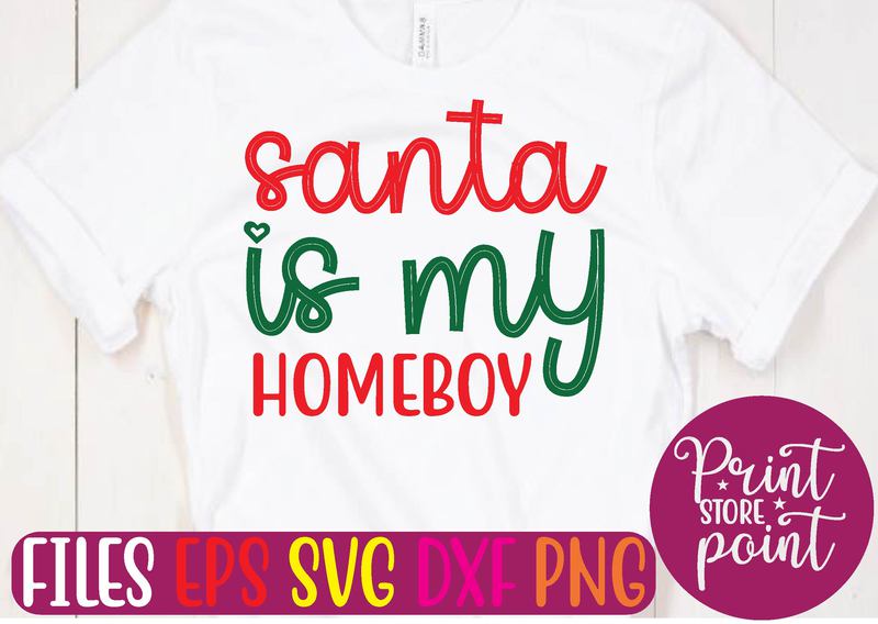 Santa Is My Homeboy T Shirt Vector Illustration - Buy T-shirt Designs