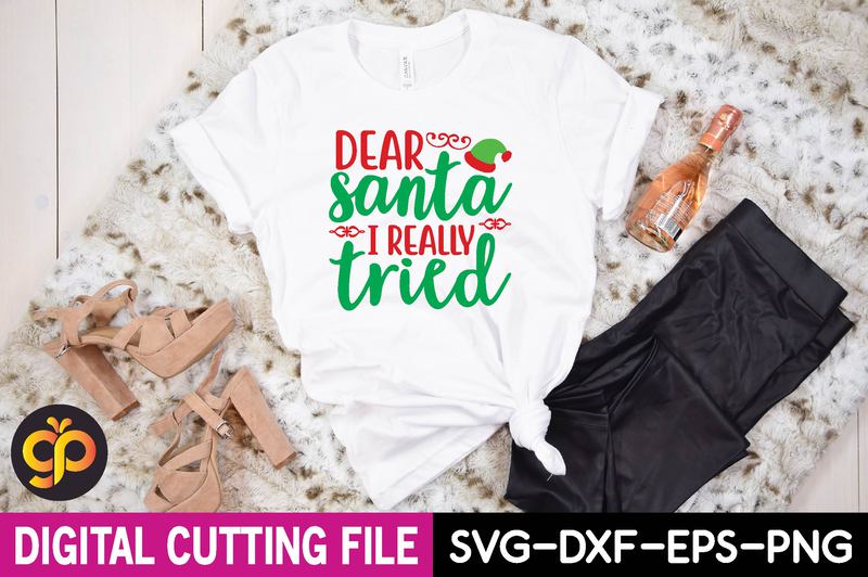 Dear santa i really tried t shirt vector illustration - Buy t-shirt designs