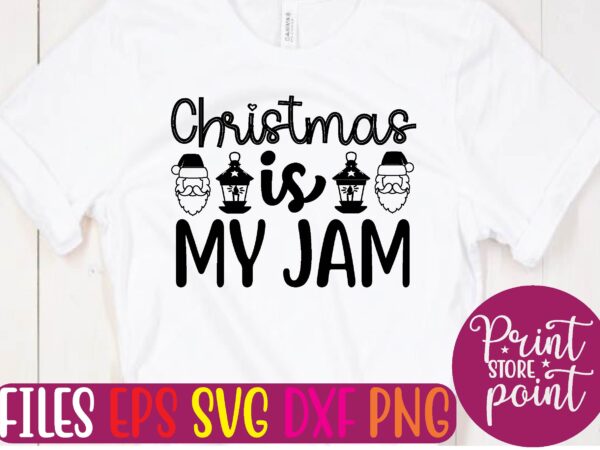 Christmas is my jam t shirt vector illustration