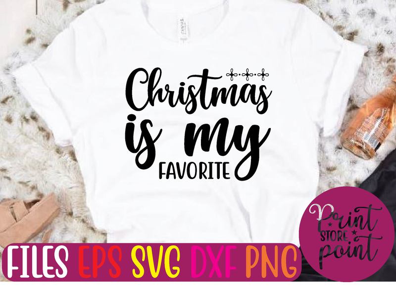 Christmas is my FAVORITE Christmas svg t shirt design template - Buy t ...