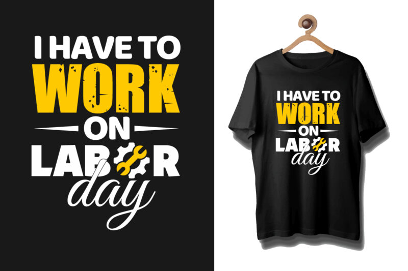 Labor t shirt, Labour day t shirt, Labour day t shirt design bundle Labour day typography t shirt,