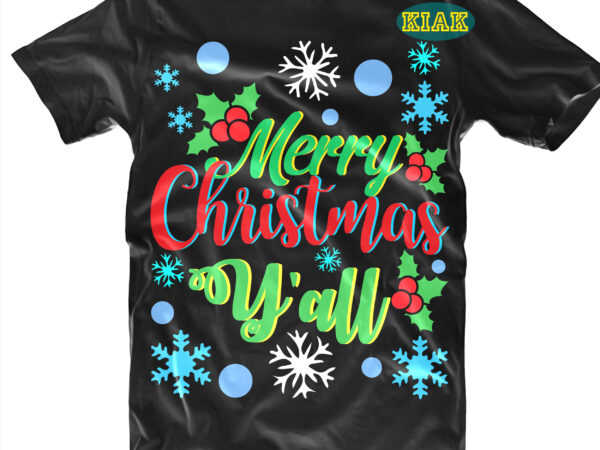 Merry christmas y’all t shirt designs template vector, merry christmas y’all svg, merry christmas y’all vector, merry christmas svg, merry christmas vector, merry christmas t shirt designs, merry christmas logo,