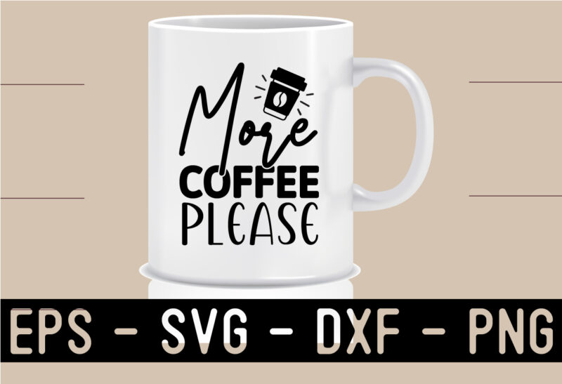 Coffee SVG T shirt And Mug Design Bundle