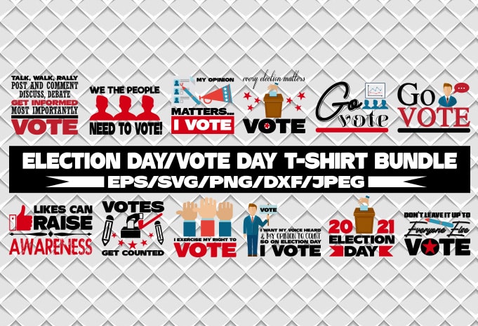 Election day/Vote Day T-shirt Bundle, Your vote matter, President election day, Voting svg, Election svg, President svg, American election day design svg eps, Png files for cutting machines and print