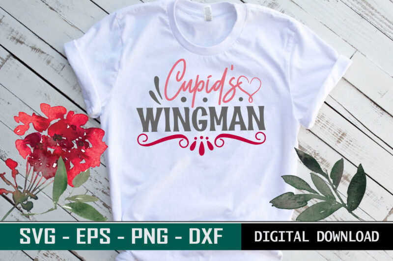 Cupid’s Wingman Valentine quote Typography colorful romantic SVG cut file for print on T-shirt and more merchandising