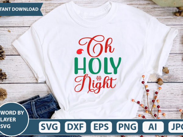 Oh holy night svg vector for t-shirt