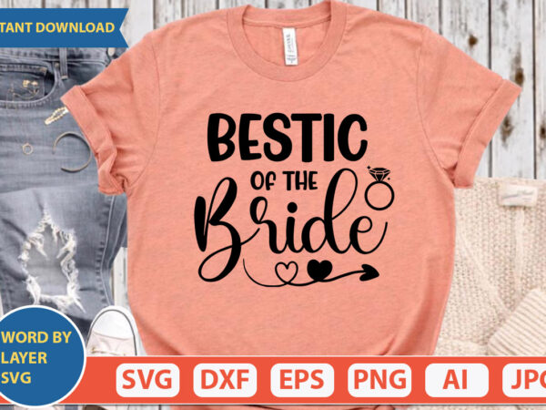 Bestic of the bride svg vector for t-shirt