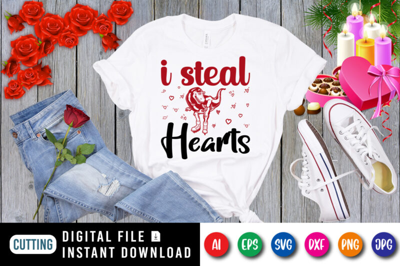 I Steal Hearts Dinosaur Shirt, Gift for Her, Dinosaur Valentine, Valentines Day Shirt, I Steal Hearts Shirt, T-Rex Hearts Shirt print template