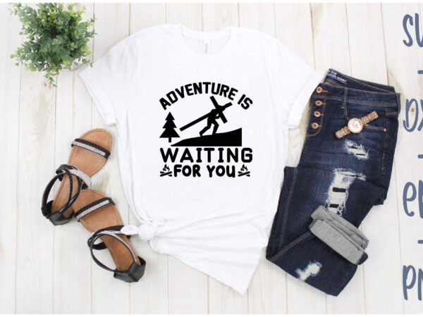 Adventure is waiting for you t shirt vector