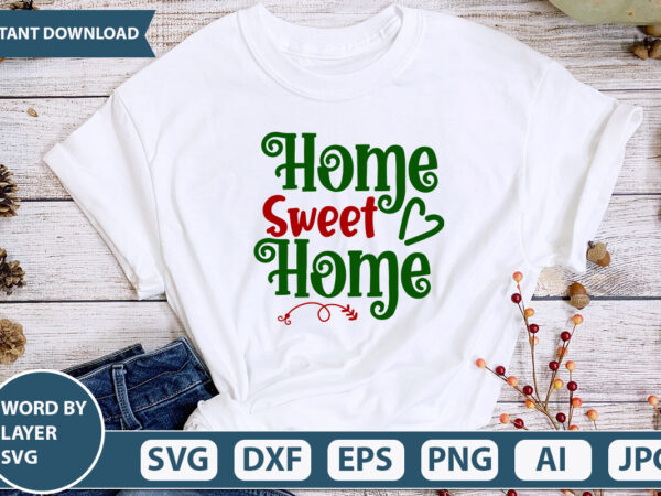 Home sweet home svg vector for t-shirt