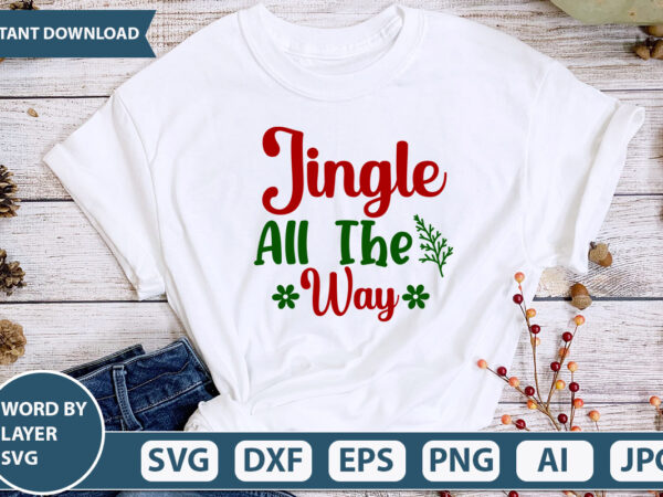 Jingle all the way svg vector for t-shirt