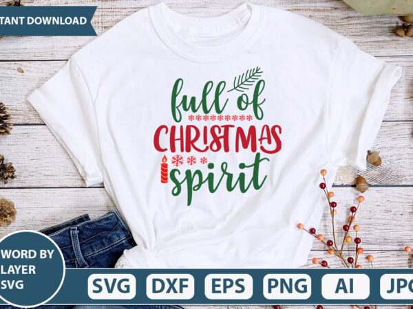 Full of christmas spirit svg vector for t-shirt