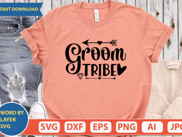 Groom tribe svg vector for t-shirt