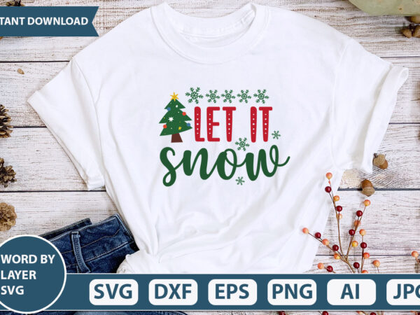 Let it snow svg vector for t-shirt