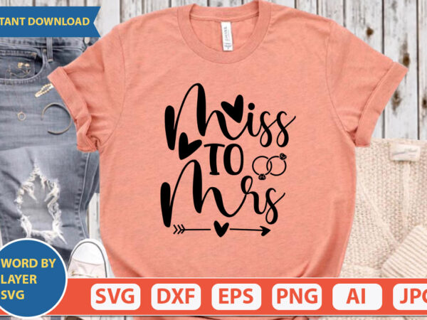 Miss to mrs svg vector for t-shirt