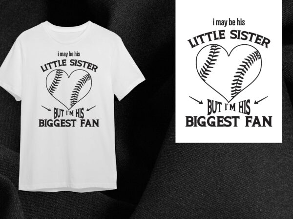 Baseball gift, little sister biggest fan silhouette svg diy crafts svg files for cricut, silhouette sublimation files t shirt template