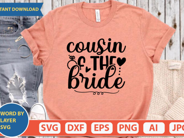 Cousin of the bride svg vector for t-shirt