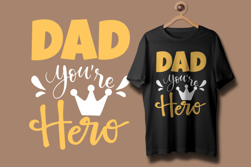 Father's day t shirt bundle, Best dad ever t shirt, Happy father's day, Dad you're hero typography father's day t shirt bundle, Father shirt, Father shirts, Father t shirts, Father