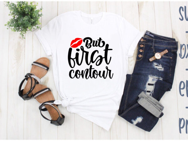 But first contour t shirt template