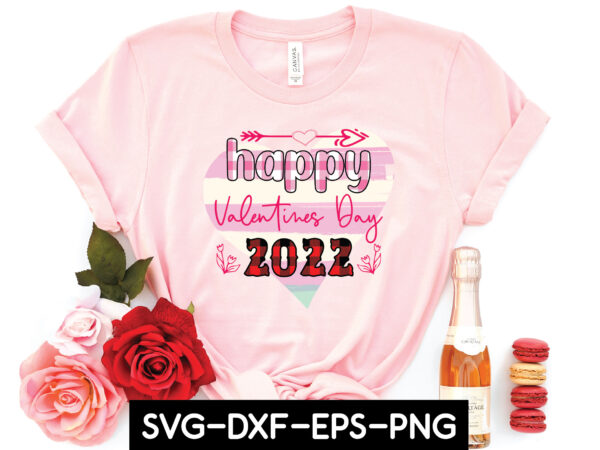 Happy valentine day 2022 sublimation graphic t shirt