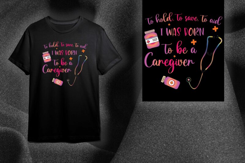 Nurse Life Gift, I Was Born To Be Caregiver Diy Crafts Svg Files For Cricut, Silhouette Sublimation Files