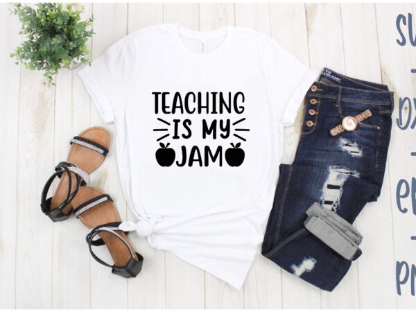 Teaching is my jam t shirt designs for sale