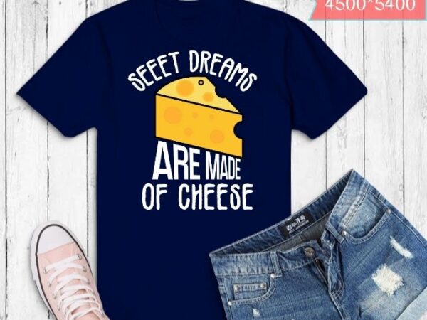 Grilled cheese humor saying sweet dreams toast graphic t-shirt design svg, cheese, snacks,birthdays, christmas, mothers day, fathers day, fastfood, cheese day, grilled cheese day.