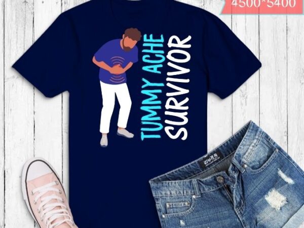 Tummy ache survivor awareness saying t-shirt design svg, tummy ache, awareness, ache