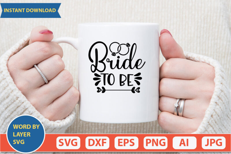 Bride To Be SVG Vector for t-shirt