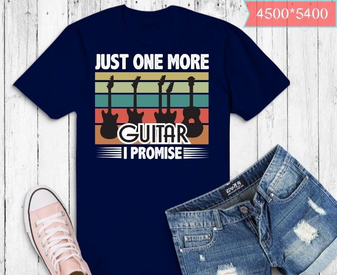 Just One More Guitar I Promise T-shirt design svg,Just One More Guitar I Promise png, Funny, guitar chords, electric guitar design,guitar electricMusician, Guitar, Lovers T-Shirt,