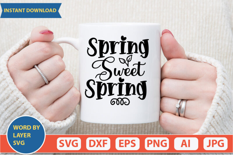 Spring Sweet Spring SVG Vector for t-shirt