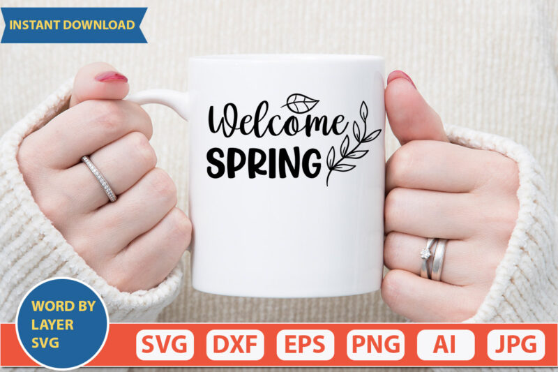 Welcome Spring SVG Vector for t-shirt